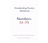 Numbers 51-75 Handwriting Practice Workbook: Trace, Write, and Master Number Formation