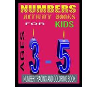 Numbers Activity Books For Kids Ages 3-5: Number Tracing And Coloring Book