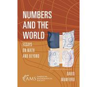 Numbers and the World: Essays on Math and Beyond