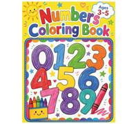 Numbers Coloring Book for Kids Ages 3-5 |: Learn Numbers 0-9 Through Coloring, Counting & Fun | Large Easy Numbers, Simple Preschool Activities, ... Workbook for Toddlers and Preschoolers