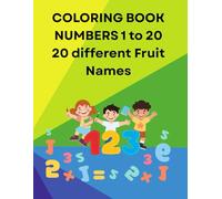 Numbers coloring book-Fruits: color, count, and learn: Fruits for kids: Numbers 0-20