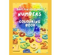 Numbers colouring book: Colour numbers 1 to 20 with pictures suitable for 3 to 6 years old