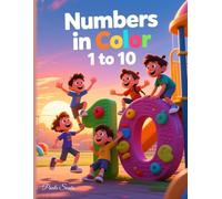 Numbers in Color: A creative way to practice counting and addition | perfect birthday gift or educational activity book