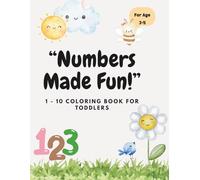 Numbers Made Fun!: 1-10 colouring books for toddlers with large images easy and fun ( Ages 3-5 )