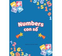Numbers Vietnamese Activity Book for Kids: Learn Vietnamese numbers through coloring, counting, tracing, bingo, math and puzzles for Vietnamese American children.