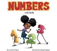 Numbers with Bella | Lorraine O'Garro Lorraine O'GarroLorraine O'Garro (Auteur)