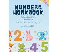 Numbers Workbook: Tracing, Counting, & Coloring Fun! For Toddlers & Preschool Kids Ages 3+. Learn Numbers 1-10