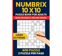 Numbrix 10x10 Puzzle Book - 400 Hard to Extreme Number Path Challenges: Includes 200 Hard and 200 Extreme Puzzles - 2 Per Page, 6x9 Compact Size for Serious Puzzle Lovers