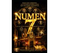 NUMEN 7 Y EL SECRETO DE SAN LORENZO: LAS SIETE FORMAS DE MIRAR SEVILLA