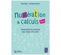 Numération & Calculs Cycle 3 - Comprendre Les Nombres Pour Mieux S'en Servir (1 Cd-Rom)