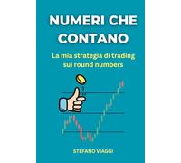 Numeri che contano: La mia strategia di trading sui round numbers