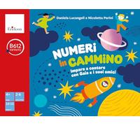 Numeri in cammino. Impara a contare con Gaia e i suoi amici