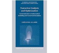 Numerical Analysis and Optimization, Numerical Mathematics and Scientific Computation Gregoire Allaire (Auteur)