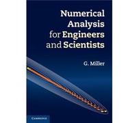 Numerical Analysis for Engineers and Scientists - Miller G. University of California Davis - Cambridge University Press - Livre en Anglais - Hardback Miller G. University of California DavisMiller G.