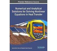 Numerical And Analytical Solutions For Solving Nonlinear Equations In Heat Transfer