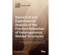 Numerical And Experimental Analysis Of The Fracture Behaviour Of Heterogeneous Welded Structures