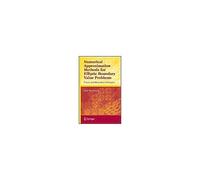 Numerical Approximation Methods For Elliptic Boundary Value Problems