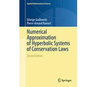 Numerical Approximation of Hyperbolic Systems of Conservation Laws – Springer Verlag