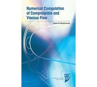 Numerical Computation of Compressible and Viscous Flow (AIAA Education Series) - [Livre en VO] Robert W Mccormack (Auteur)