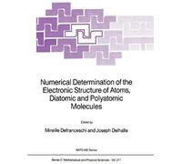 Numerical Determination Of The Electronic Structure Of Atoms, Diatomic And Polyatomic Molecules