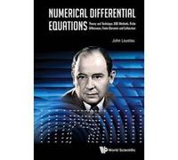 Numerical Differential Equations: Theory and Technique, Ode Methods, Finite Differences, Finite Elements and Collocation - [Livre en VO] John Loustau (Auteur)
