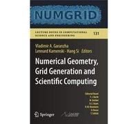 Numerical Geometry, Grid Generation And Scientific Computing