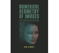 Numerical Geometry of Images: Theory, Algorithms, and Applications