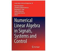 Numerical Linear Algebra In Signals, Systems And Control