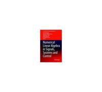 Numerical Linear Algebra In Signals, Systems And Control