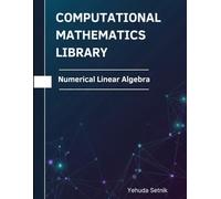 Numerical Linear Algebra: Theorems, Proofs, and Python Implementations