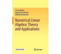 Numerical Linear Algebra: Theory And Applications