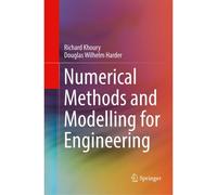 Numerical Methods And Modelling For Engineering