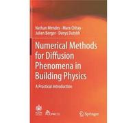Numerical Methods For Diffusion Phenomena In Building Physics
