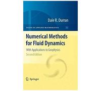 Numerical Methods For Fluid Dynamics