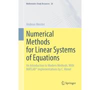 Numerical Methods for Linear Systems of Equations: An Introduction to Modern Methods With MATLAB® Implementations by C. Vömel