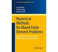 Numerical Methods For Mixed Finite Element Problems