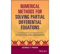 Numerical Methods for Solving Partial Differential Equations by George F. Princeton University Pinder George F. Princeton University Pinder (Auteur)