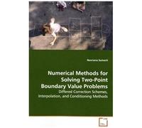 Numerical Methods For Solving Two-Point Boundary Value Problems: Differed Correction Schemes, Interpolation, And Conditioning Methods