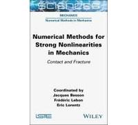 Numerical Methods For Strong Nonlinearities In Mechanics