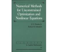 Numerical Methods For Unconstrained Optimization And Nonlinear Equations