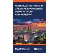 Numerical Methods In Chemical Engineering Using Python® And Simulink®
