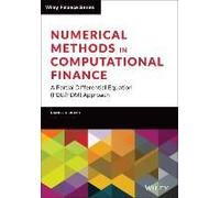 Numerical Methods in Computational Finance – A Partial Differential Equation Pde/Fdm Approach