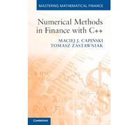 Numerical Methods in Finance with C++ – Mastering Mathematical Finance – NEUF