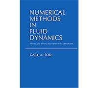 Numerical Methods in Fluid Dynamics Gary A. Sod (Auteur)