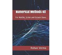 Numerical Methods Kit: For Matlab, Scilab And Octave Users