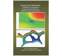 Numerical Methods: Nonlinear Equations, Numerical Calculus, & Differential Equations