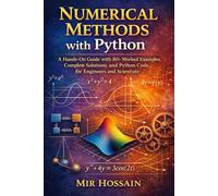 Numerical Methods with Python: A Hands-On Guide with 80+ Worked Examples, Complete Solutions, and Python Code for Engineers and Scientists