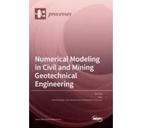 Numerical Modeling In Civil And Mining Geotechnical Engineering
