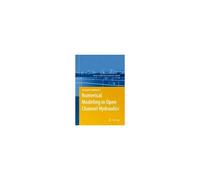 Numerical Modeling In Open Channel Hydraulics