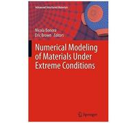Numerical Modeling Of Materials Under Extreme Conditions